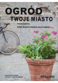 Ogród twoje miasto