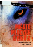 Miasto młodych wilków