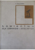 Łowiectwo dla leśników i myśliwych