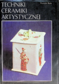 Techniki ceramiki artystycznej