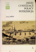 Jakiej cywilizacji Polacy potrzebują