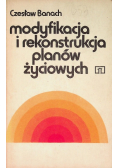 Modyfikacja i rekonstrukcja planów życiowych