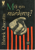Mój syn mordercą