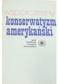 Współczesny konserwatyzm i liberalizm amerykański