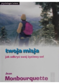 Twoja misja jak odkryć swój życiowy cel
