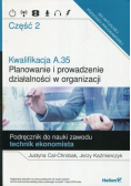 Kwalifikacja A 35 Planowanie i prowadzenie działalności w organizacji Podręcznik do nauki zawodu technik ekonomista Część 2