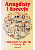 Anegdoty i facecje o ludziach wielkich i sławnych