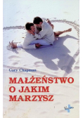 Małżeństwo o jakim marzysz