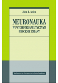 Neuronauka w psychoterapeutycznym procesie zmiany