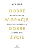 Dobre wibracje dobre życie