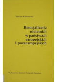 Resocjalizacja nieletnich w państwach europejskich i pozaeuropejskich