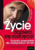 Życie dopiero się rozkręca