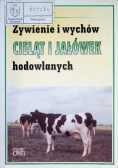 Żywienie i wychów cieląt i jałówek hodowlanych