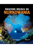 Światowe miejsca do nurkowania