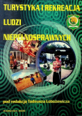 Turystyka i rekreacja ludzi niepełnosprawnych