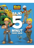 Bob Budowniczy Bajki 5 minut przed snem
