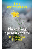Nasz bieg z przeszkodami. O wrażliwości i inności