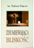 Zdumiewająca bliskość