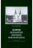 Słownik geograficzny jezuickich burs muzycznych