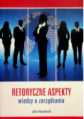 Retoryczne aspekty wiedzy o zarządzaniu