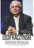 Ostatni wywiad. Lech Kaczyński