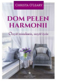 Dom pełen harmonii Oczyść mieszkanie oczyść życie