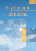 Psychologia kliniczna Tom 2