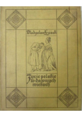 Życie polskie w dawnych wiekach, 1912 r.