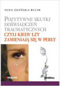 Pozytywne skutki doświadczeń traumatycznych