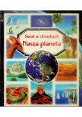 świat w obrazkach Nasza planeta
