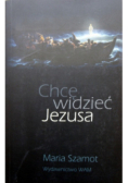 Chcę widzieć Jezusa