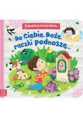 Modlitwy małego dziecka Do Ciebie Boże rączki podnoszę