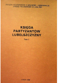 Księga partyzantów Lubelszczyzny Tom I