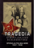Tragedia Syberyjskiego Białegostoku