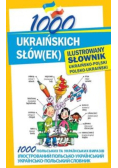 1000 ukraińskich słówek. Ilustrowany słownik