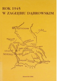 Rok 1945 w zagłębiu Dąbrowskim