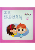 Świat emocji Tom 58 Altruizm Chcę być bibliotekarką