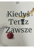 Kiedyś teraz zawsze