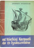 Od Wielkiej Karaweli do 19 tysięczników