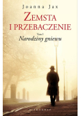 Zemsta i przebaczenie Tom 1  Narodziny gniewu