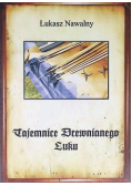 Tajemnice drewnianego łuku