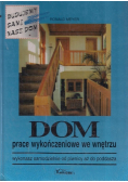 Dom prace wykończeniowe we wnętrzu