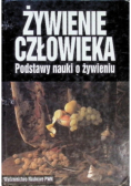 Żywienie człowieka Podstawy nauki o żywieniu Tom 1
