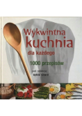 Wykwintna kuchnia dla każdego 1000 przepisów