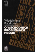 O wschodnich problemach Polski