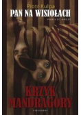 Pan na Wisiołach Krzyk mandragory