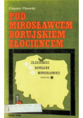 Pod Mirosławcem Borujskiem Złocieńcem