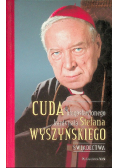 Cuda błogosławionego kardynała Stefana Wyszyńskiego