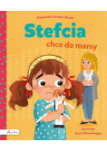 Stefcia chce do mamy