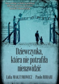 Dziewczynka, która nie potrafiła nienawidzić moje świadectwo